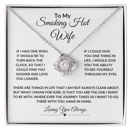 To My Smoking Hot Wife "Love Knot Necklace"
