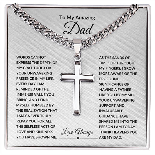 To My Amazing Dad "Artisan Cross Necklace on Cuban Chain"